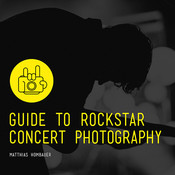 Matthias Hombauer: Guide To Rockstar Concert Photography